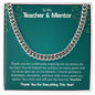 To My Teacher & Mentor | Thank you For Everything This Year | Cuban Link Chain