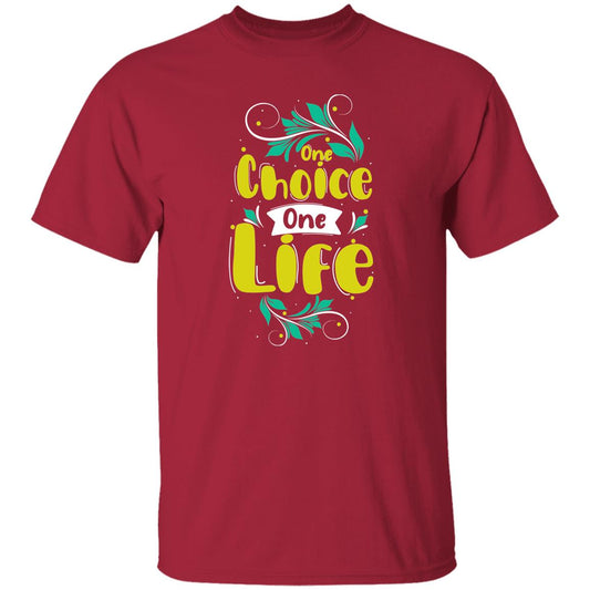 One Choice One Life T-Shirt