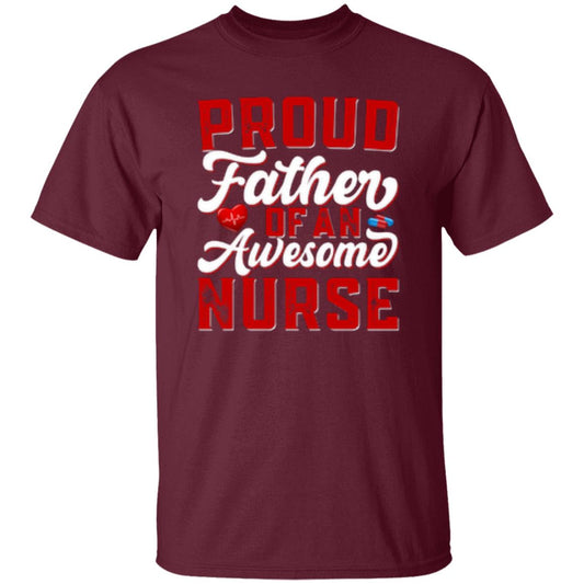 Proud Father Of An Awesome Nurse T-Shirt