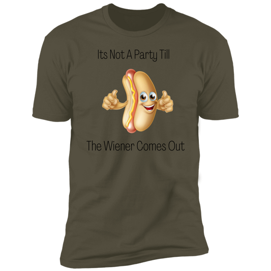Its Not A Party Till The Wiener Comes Out Short Sleeve T-Shirt