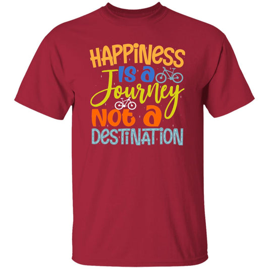 Happiness Is A Journey Not A Destination T-Shirt
