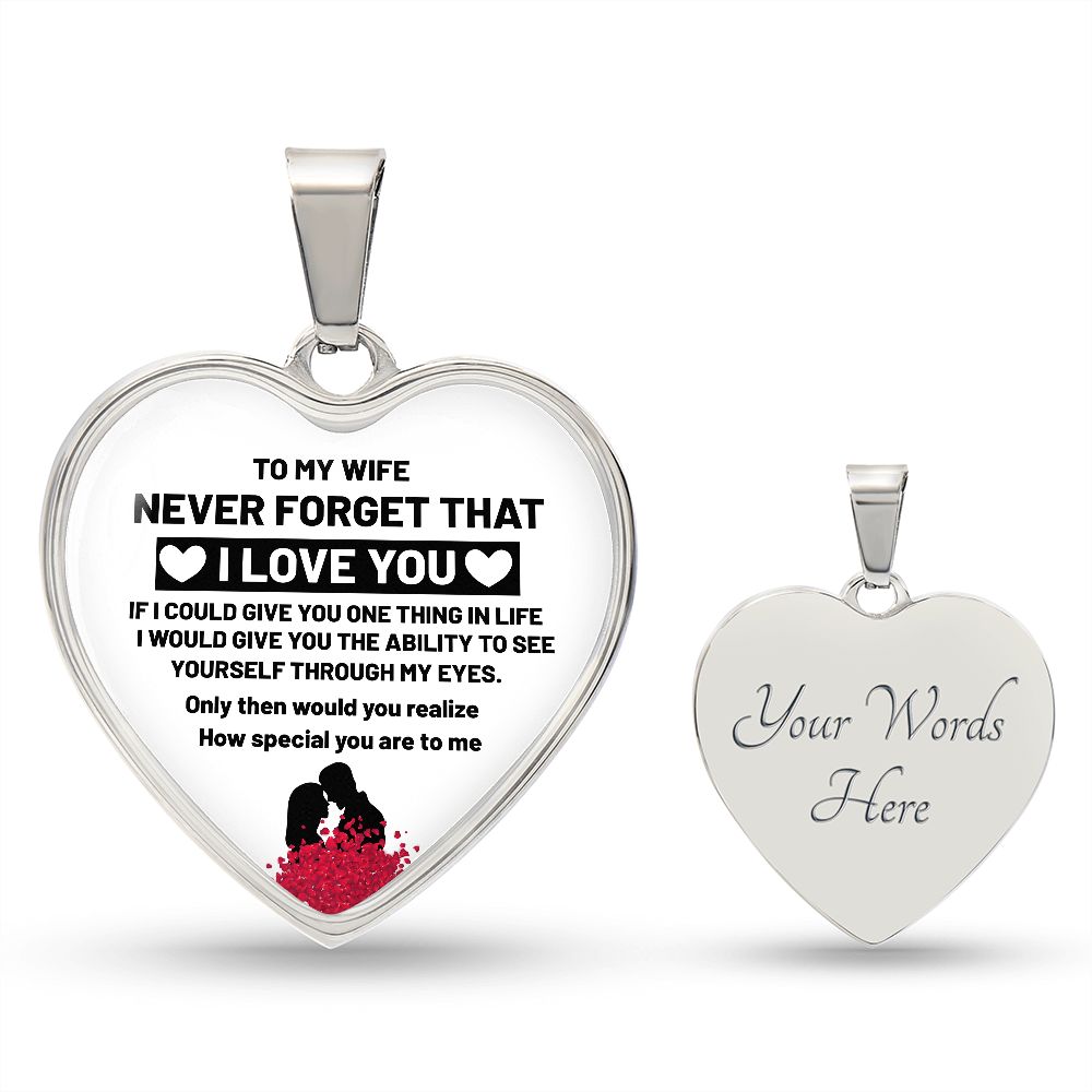 To My Wife | Never Forget That I Love You | Heart - Luxury Necklace