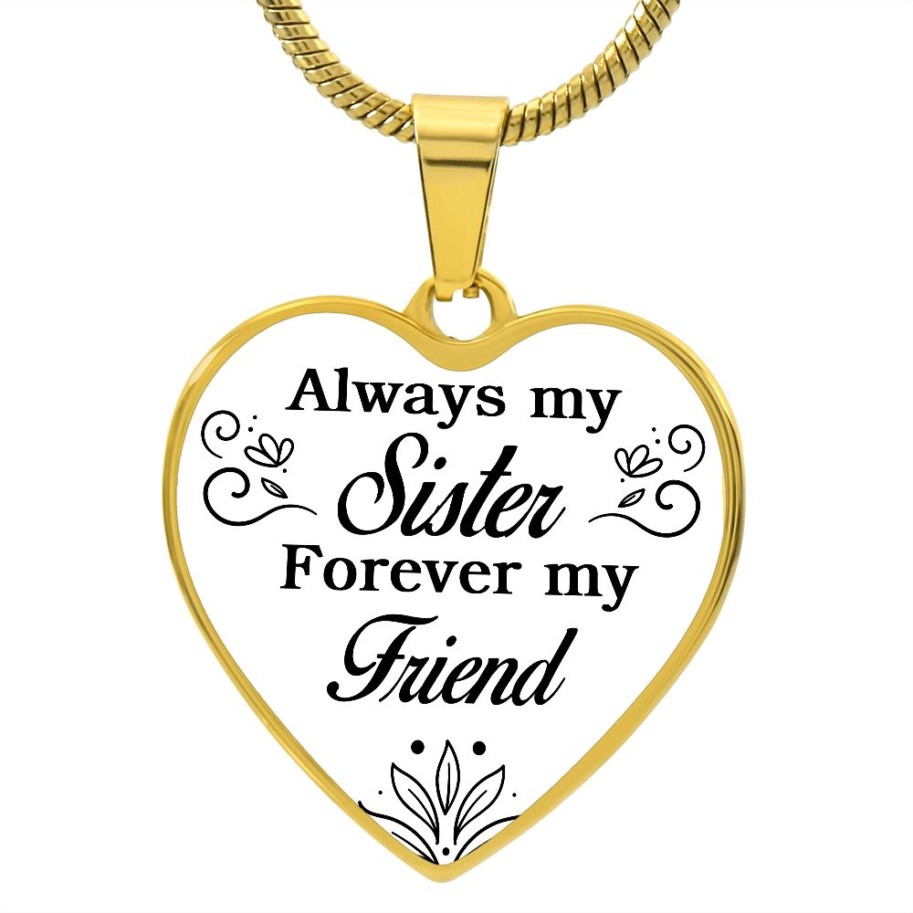 To A Sister | Forever My Friend | Heart - Luxury Necklace