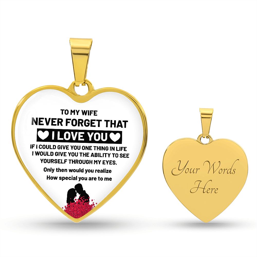 To My Wife | Never Forget That I Love You | Heart - Luxury Necklace