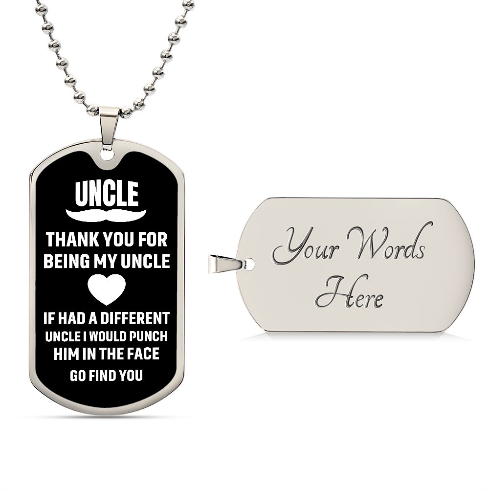 To My Uncle | Thank You For Being My Uncle | Luxury Dog Tag