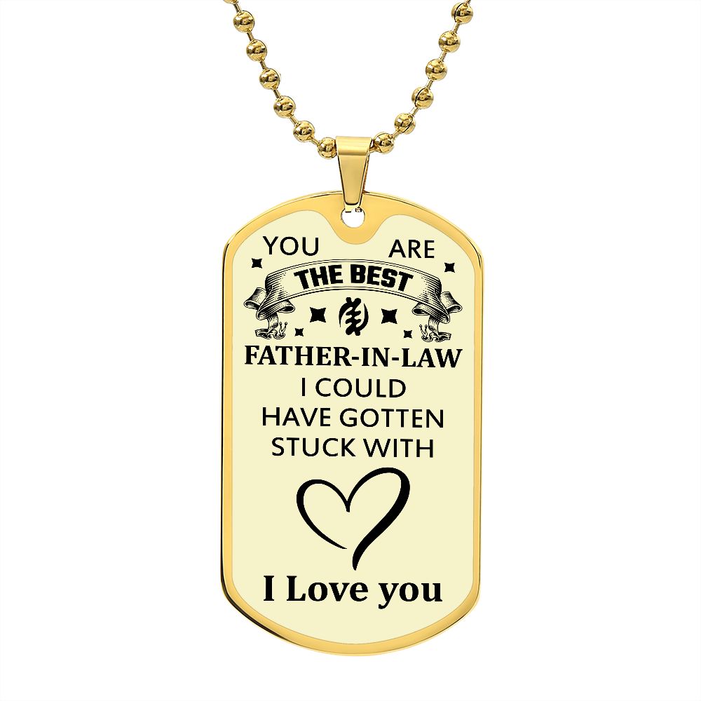 You Are The Best Father-In-Law | I Love You | Luxury Dog Tag