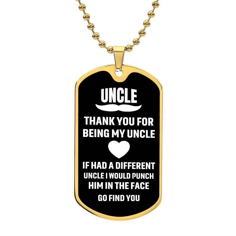 To My Uncle | Thank You For Being My Uncle | Luxury Dog Tag