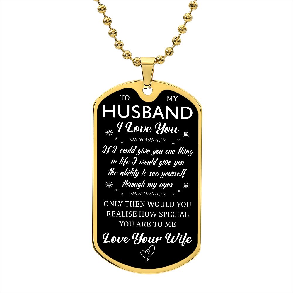 To My Husband | Love Your Wife | Luxury Dog Tag