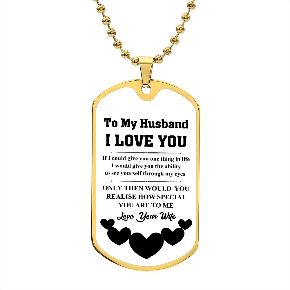 To My Husband | Love Your Wife | Luxury Dog Tag