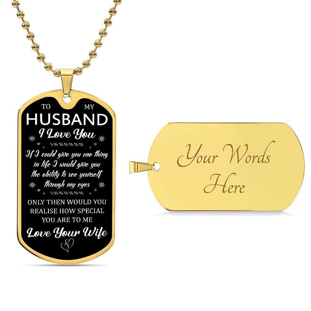 To My Husband | Love Your Wife | Luxury Dog Tag