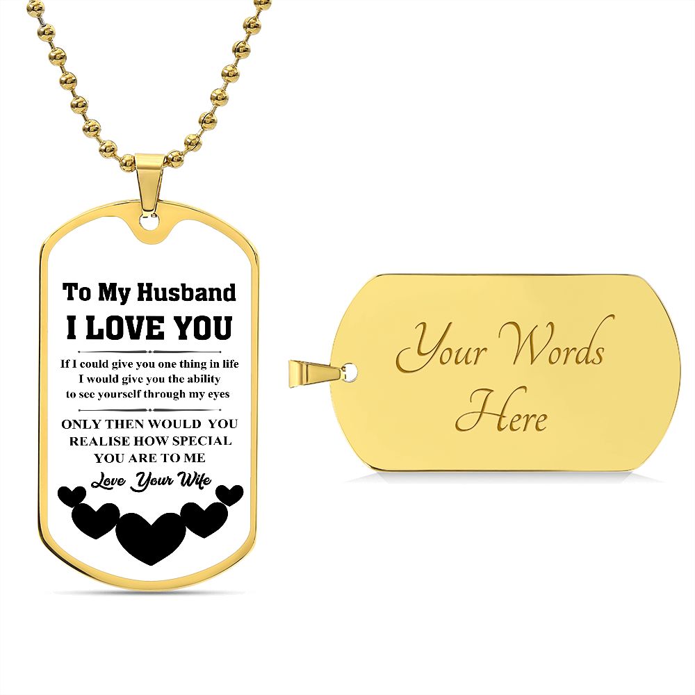 To My Husband | Love Your Wife | Luxury Dog Tag