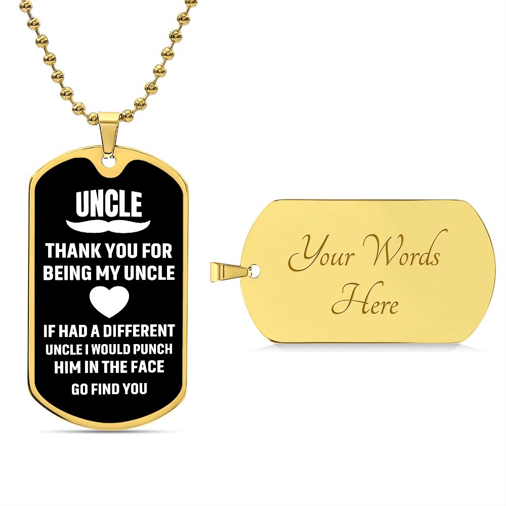 To My Uncle | Thank You For Being My Uncle | Luxury Dog Tag