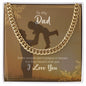 To My Dad | I Love You | Cuban Link Chain