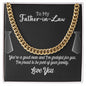 To My Father-In-Law | I'm Proud To Be Part Of Your Family | Cuban Link Chain