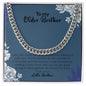 To My Older Brother | Love Your Little Brother | Cuban Link Chain