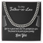 To My Father-In-Law | I'm Proud To Be Part Of Your Family | Cuban Link Chain