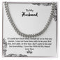To My Husband | Love Your Wife | Cuban Link Chain