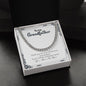 To My Grandfather | You Are My Hero | Cuban Link Chain