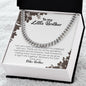 To My Little Brother | Love Your Older Brother | Cuban Link Chain