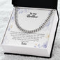 To My Brother | Love Your Sister | Cuban Link Chain