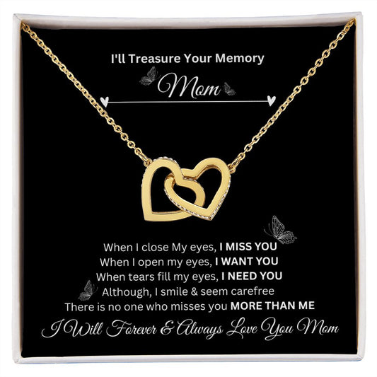I'll Treasure Your Memory Mom | I Will Forever & Always Love You Mom |  Interlocking Hearts