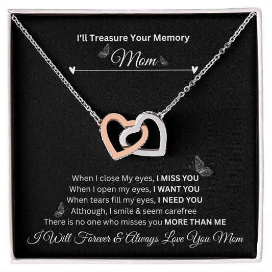 I'll Treasure Your Memory Mom | I Will Forever & Always Love You Mom |  Interlocking Hearts