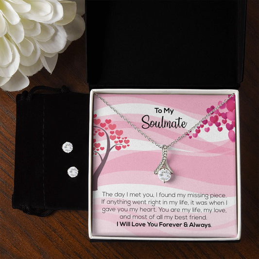 To My Soulmate | I Will Love You Forever & Always | Alluring Beauty Necklace and Cubic Zirconia Earring Set
