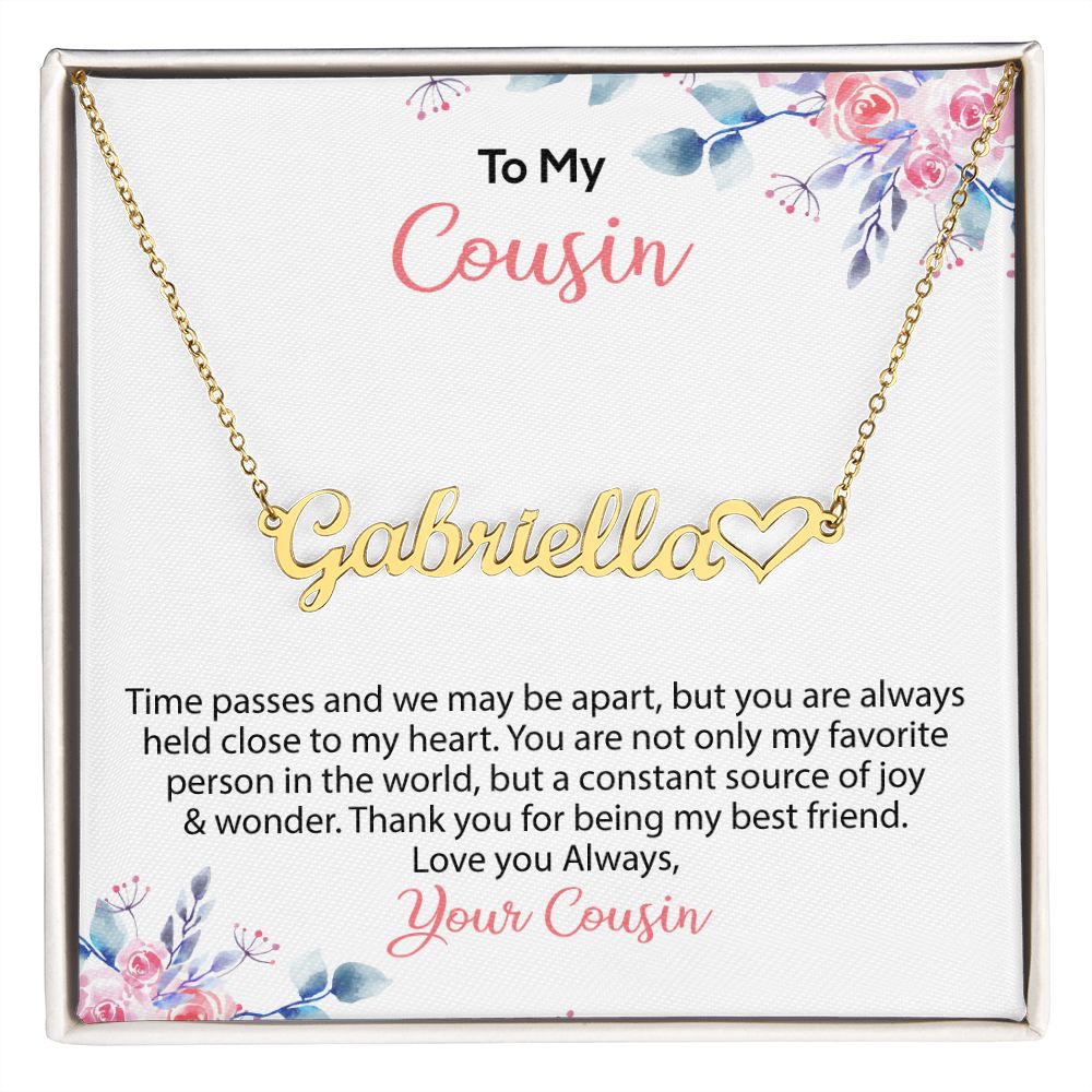 To My Cousin | Love Always Your Cousin | Name Necklace + Heart