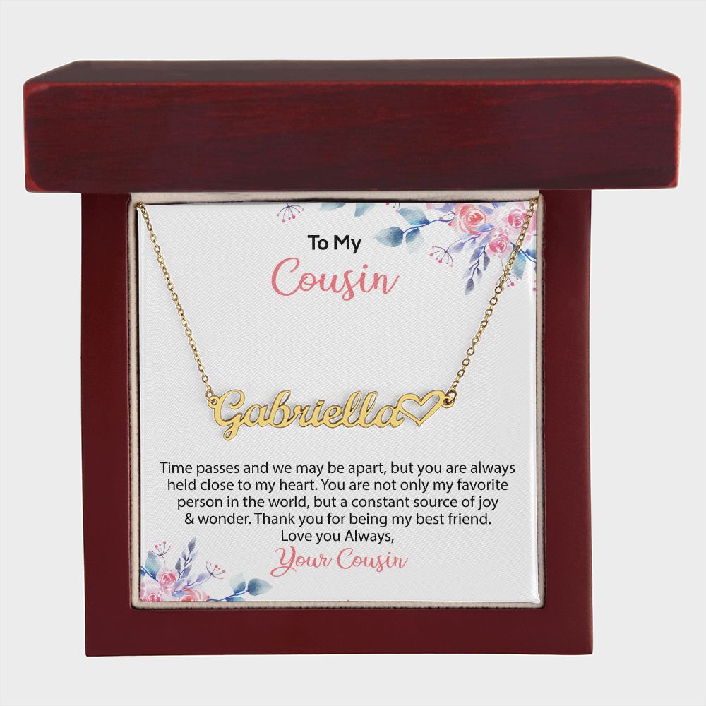 To My Cousin | Love Always Your Cousin | Name Necklace + Heart