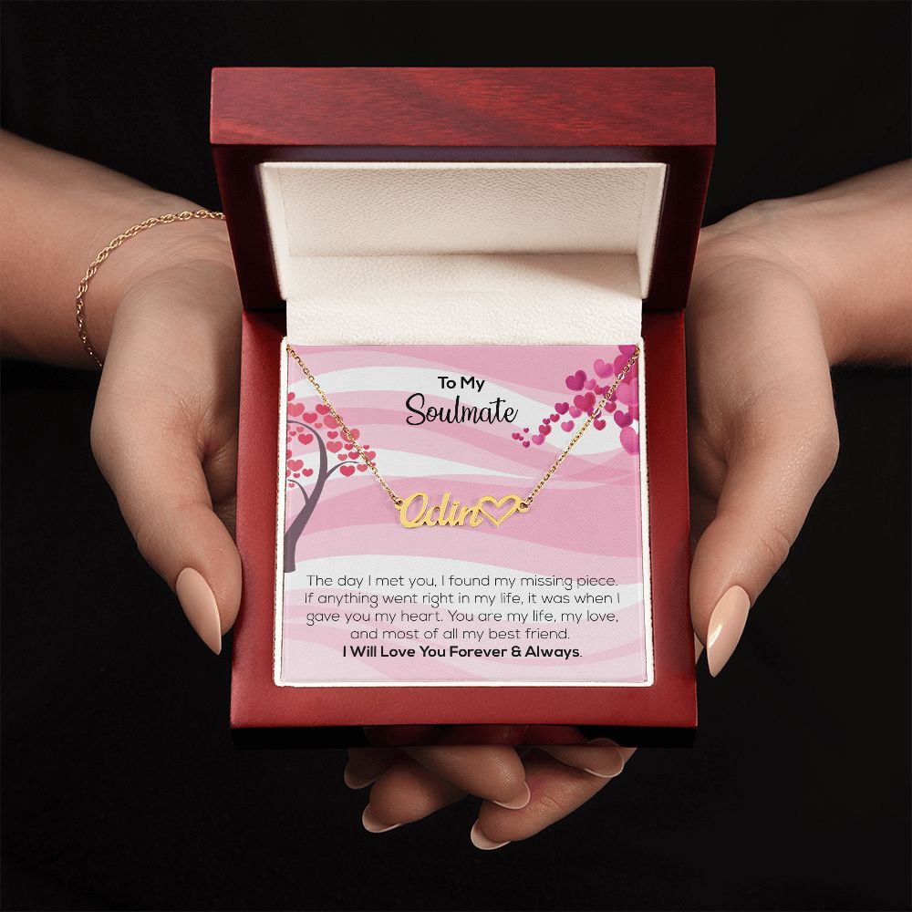 To My Soulmate | I Will Love You Forever & Always | Name Necklace + Heart