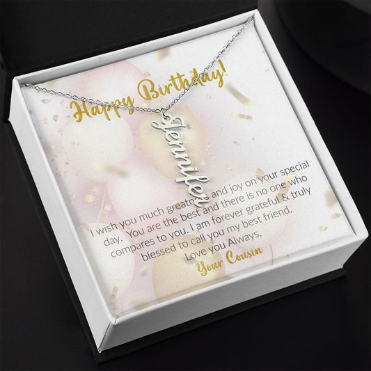 Happy Birthday | Love Your Cousin | Vertical Name Necklace