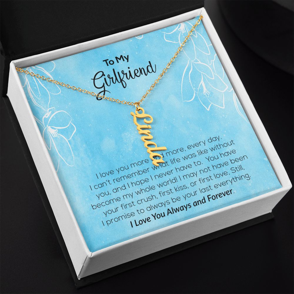 To My Girlfriend | I Love You Always & Forever | Vertical Name Necklace
