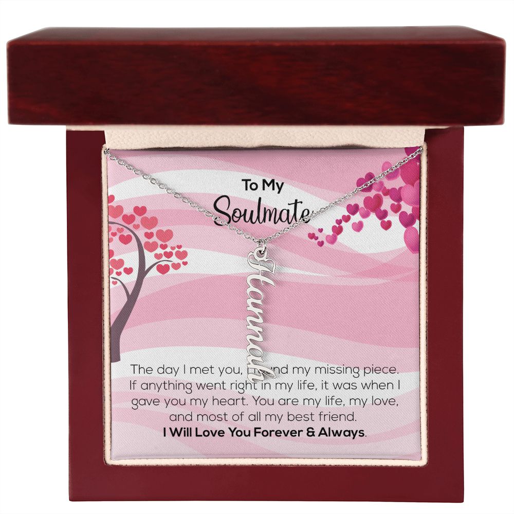 To My Soulmate | I Will Love You Forever & Always | Personalized Vertical Name Necklace