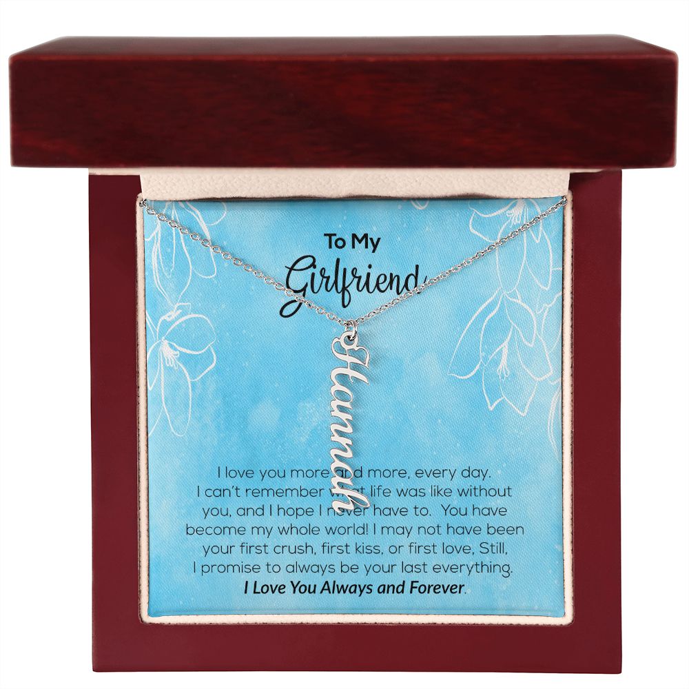To My Girlfriend | I Love You Always & Forever | Vertical Name Necklace