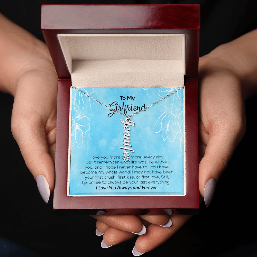 To My Girlfriend | I Love You Always & Forever | Vertical Name Necklace