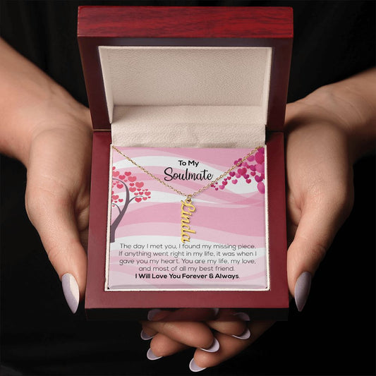 To My Soulmate | I Will Love You Forever & Always | Personalized Vertical Name Necklace
