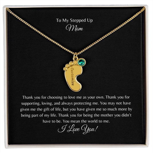 To My Stepped Up Mom | I Love You | Custom Baby Feet Necklace with Birthstone