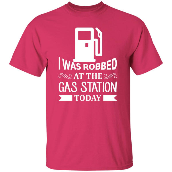 10 T-Shirt PNG I Was Robbed At The Gas Station Today T-Shirt