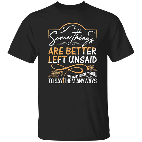 28 T-Shirt PNG Somethings Are Better Left Unsaid T-Shirt