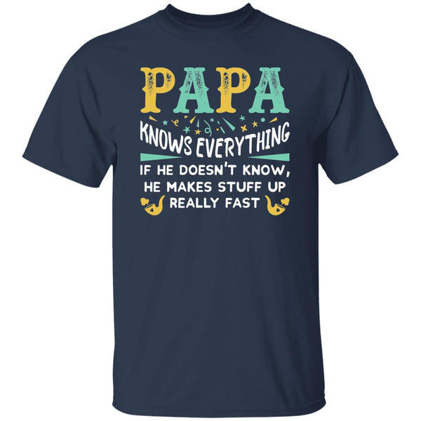 Papa Knows Everything T-Shirt