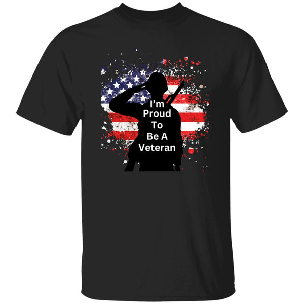 I'm Proud To Be A Veteran T-Shirt