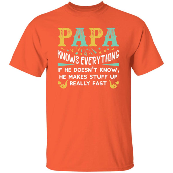 Papa Knows Everything T-Shirt