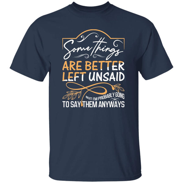 28 T-Shirt PNG Somethings Are Better Left Unsaid T-Shirt