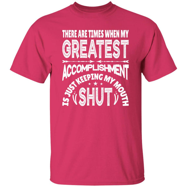 35 T-Shirt PNG There Are Times When My Greatest Accomplishment Is Just Keeping My Mouth ShutT-Shirt