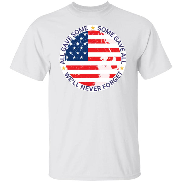 We'll Never Forget Our Veterans T-Shirt