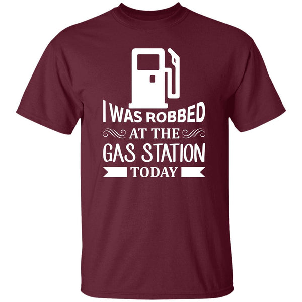 10 T-Shirt PNG I Was Robbed At The Gas Station Today T-Shirt