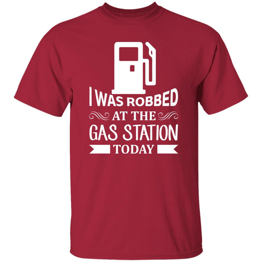 10 T-Shirt PNG I Was Robbed At The Gas Station Today T-Shirt