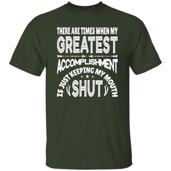 35 T-Shirt PNG There Are Times When My Greatest Accomplishment Is Just Keeping My Mouth ShutT-Shirt