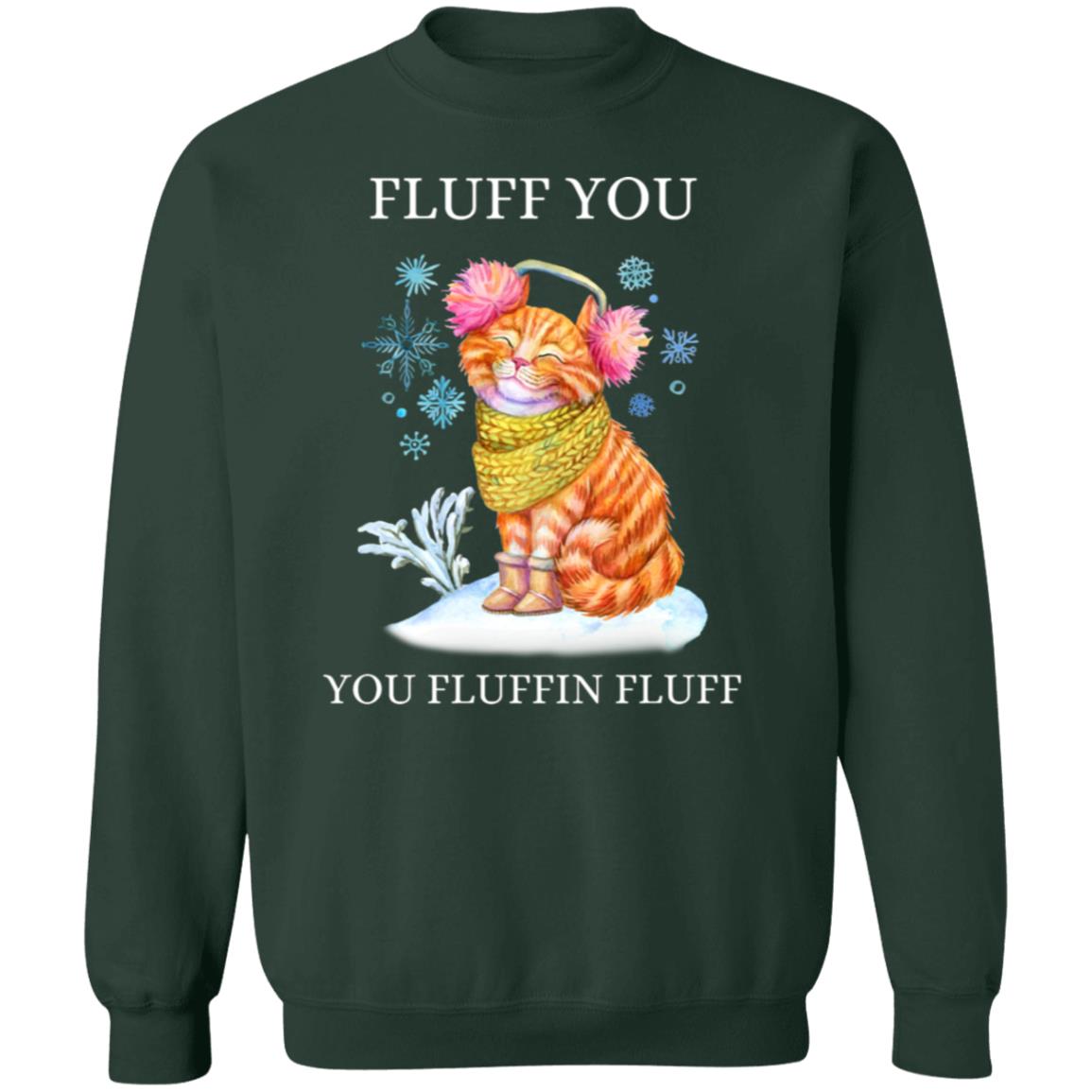 FLUFF YOU Sweatshirt