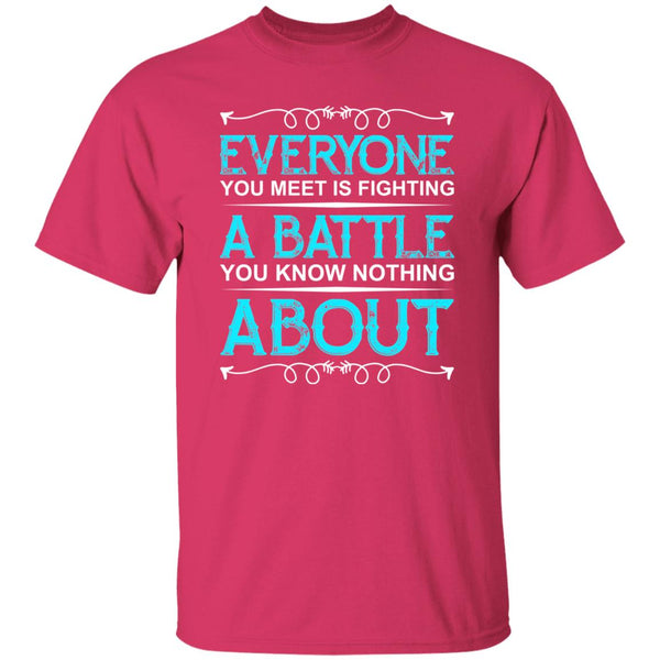 15 T-Shirt PNG Everyone You Meet Is Fighting A Battle You Know Nothing About T-Shirt